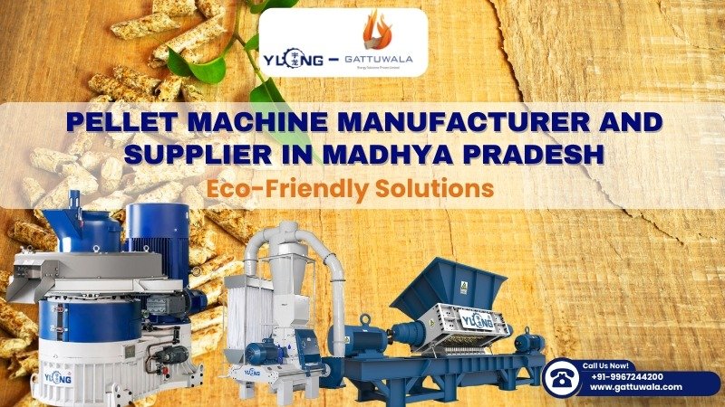 Pellet Machine Manufacturer and Supplier in Madhya Pradesh | Gattuwala Manufacture of Machineries