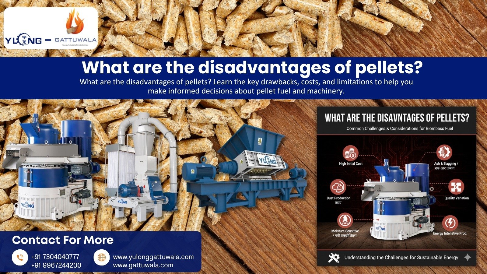 What are the disadvantages of pellets | Gattuwala Manufacture of Machineries