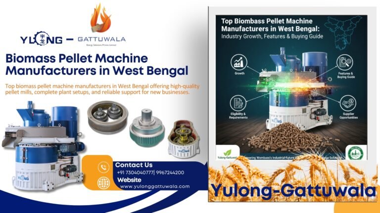 Biomass Pellet Tenders 2025: State-Wise List 3 biomass pellet machine manufacturers in West Bengal | Gattuwala Manufacture of Machineries