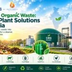 1 India’s Organic Waste: CBG Plant Solutions in India